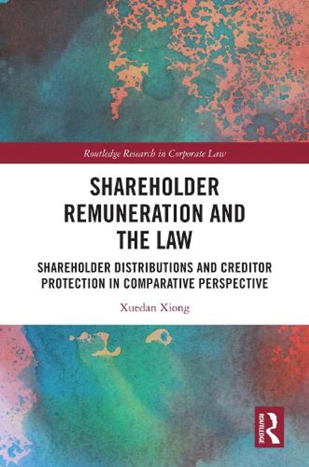 Shareholder Remuneration and the Law by Xuedan Xiong - ISBN: 9781032909271