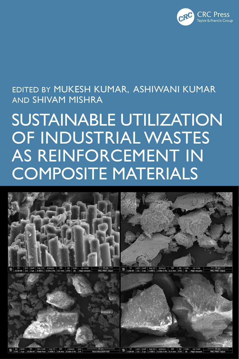 Sustainable Utilization of Industrial Wastes as Reinforcement in Composite Materials, 9781032909820