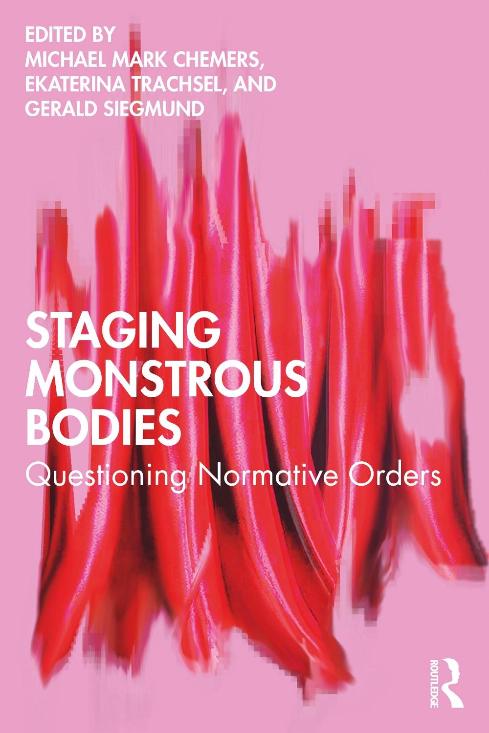 Staging Monstrous Bodies by Michael Mark Chemers - ISBN: 9781032910673