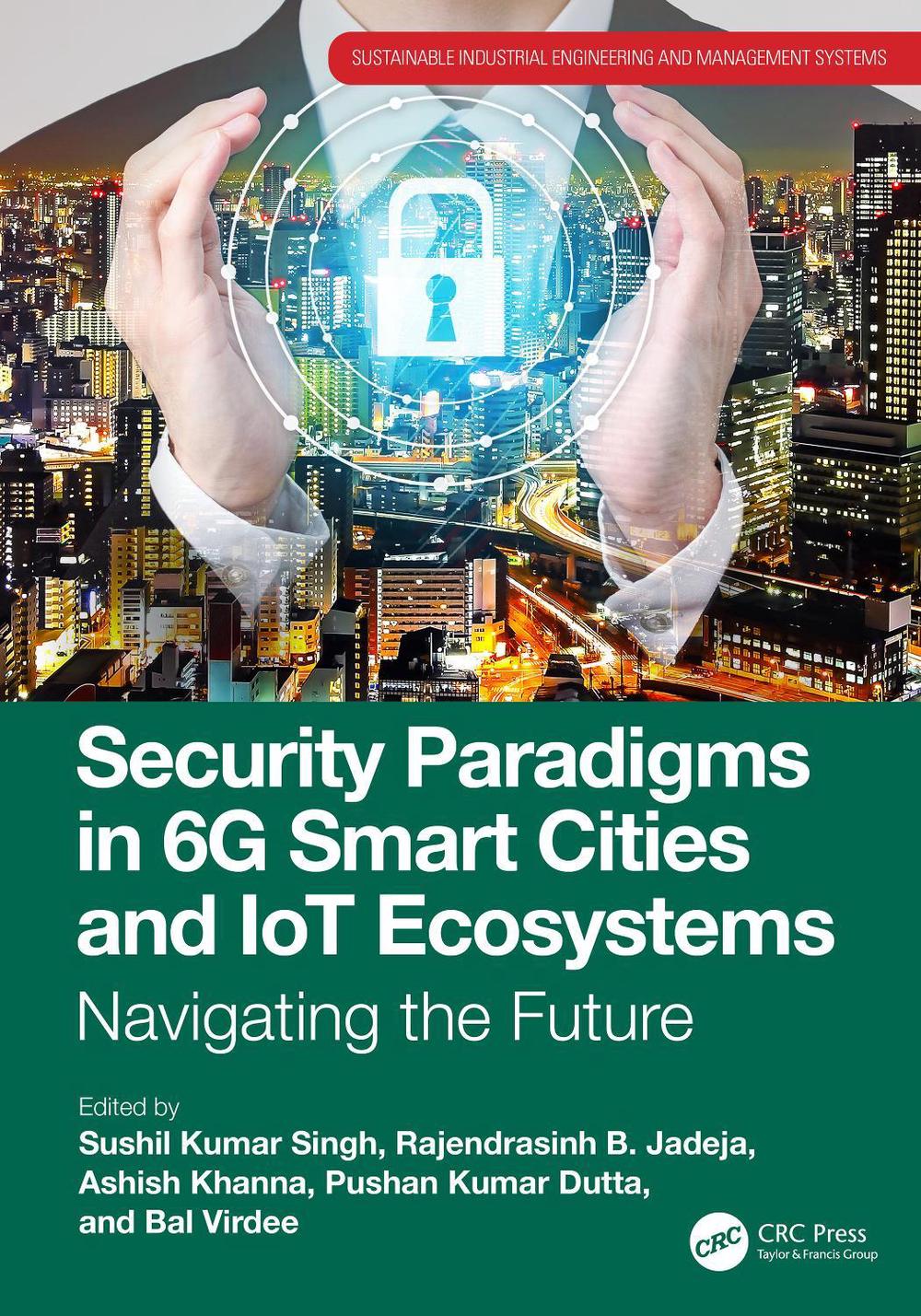 Security Paradigms in 6G Smart Cities and IoT Ecosystems, 9781032913599