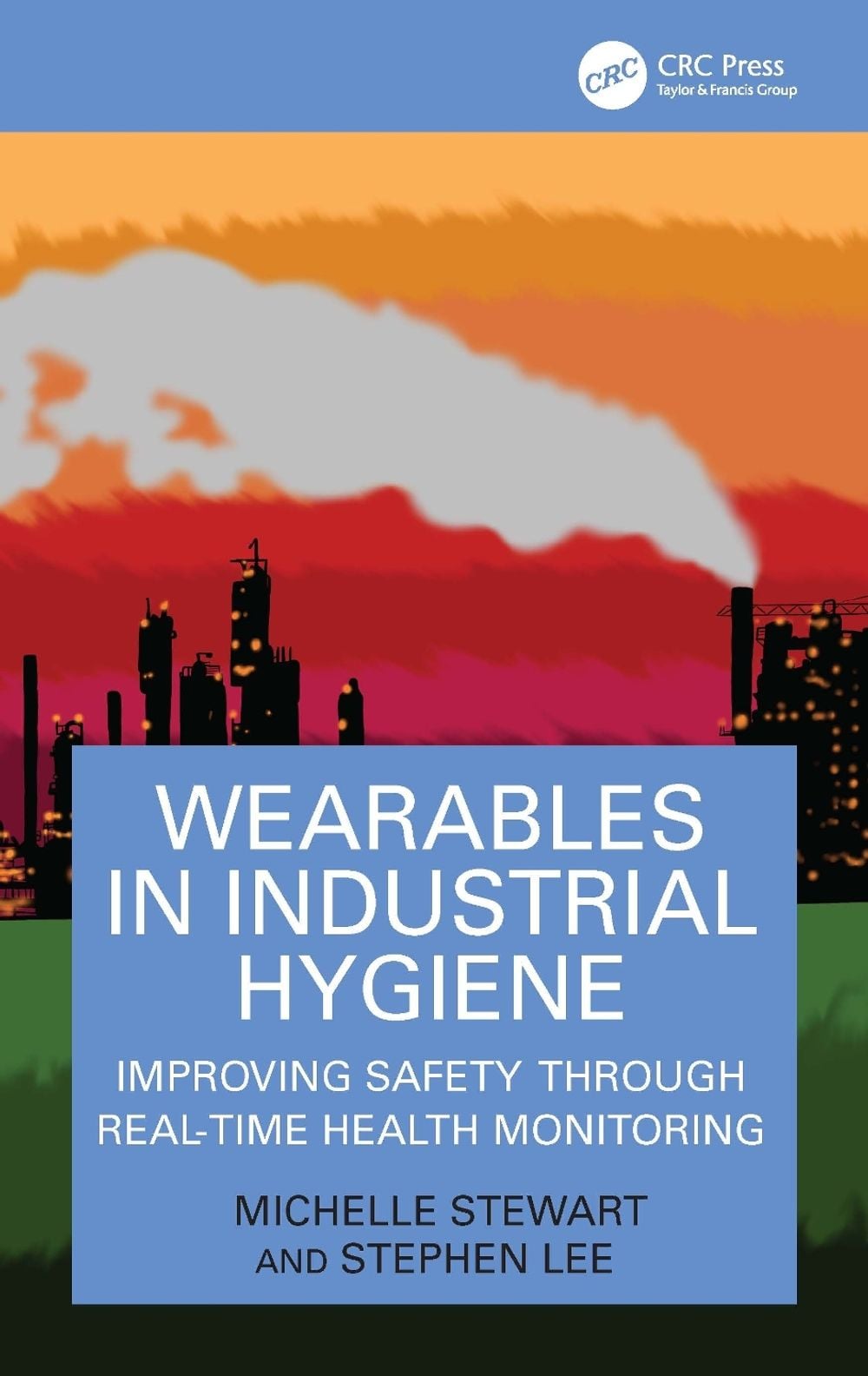 Wearables in Industrial Hygiene by Michelle Stewart - ISBN: 9781032914800
