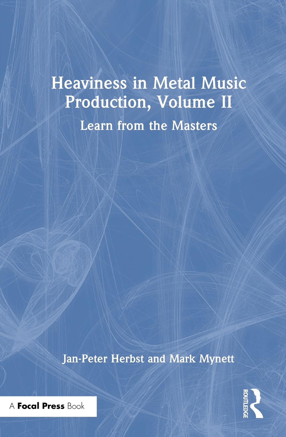 Heaviness in Metal Music Production, Volume II, 9781032915920