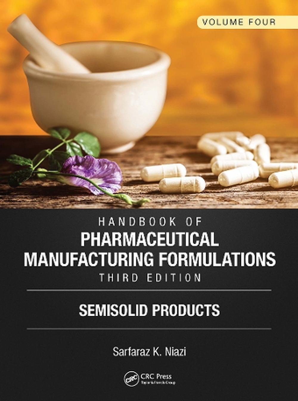 Handbook of Pharmaceutical Manufacturing Formulations, Third Edition, 3rd Edition by Sarfaraz K. Niazi - ISBN: 9781032919232