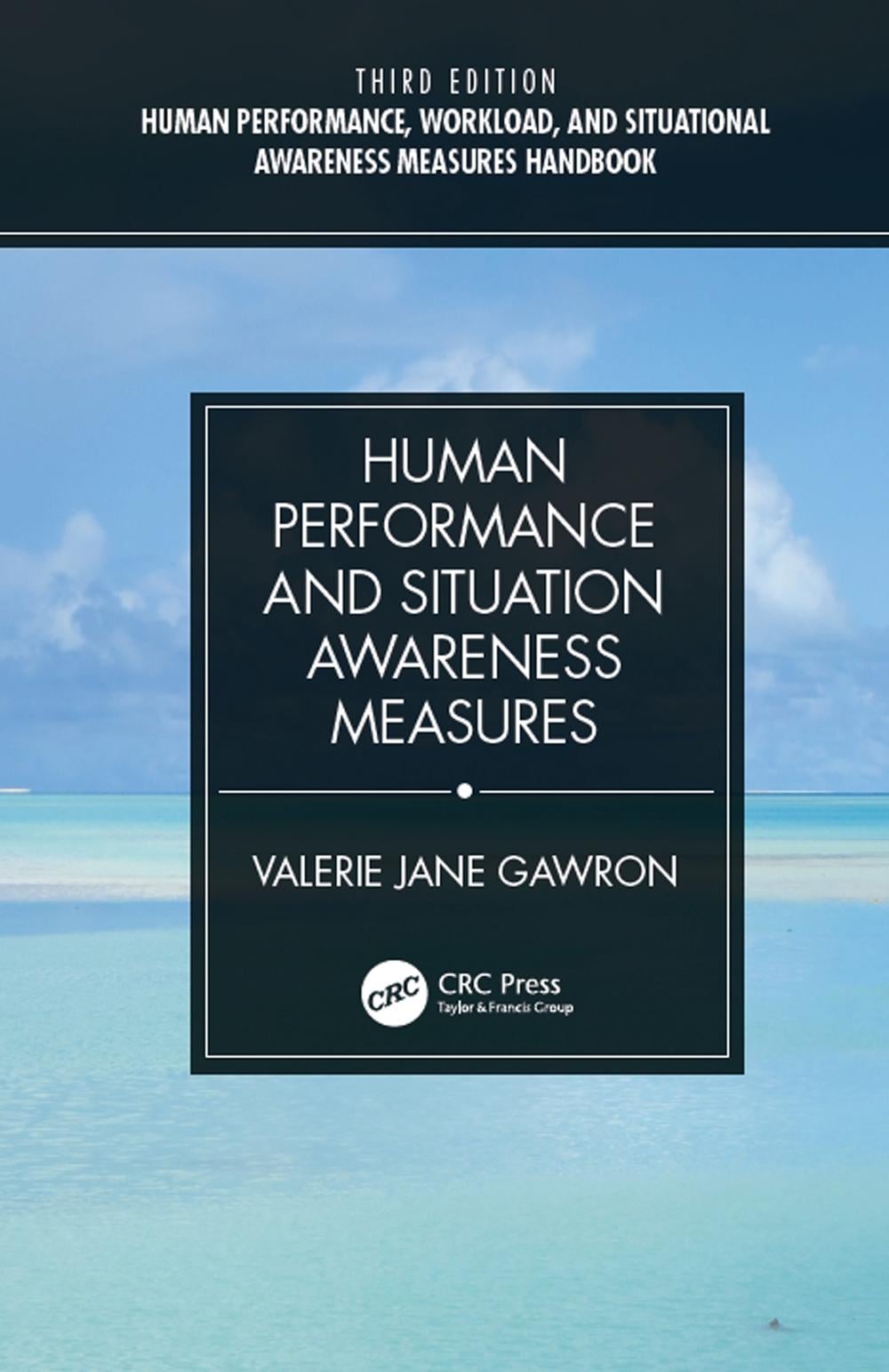 Human Performance, Workload, and Situational Awareness Measures Handbook, Third Edition - 2-Volume Set, 3rd Edition by Valerie Jane Gawron - ISBN: 9781032920061