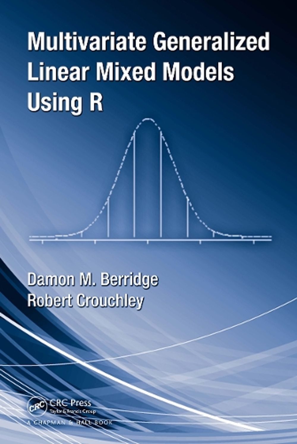 Multivariate Generalized Linear Mixed Models Using R by Damon Mark ...
