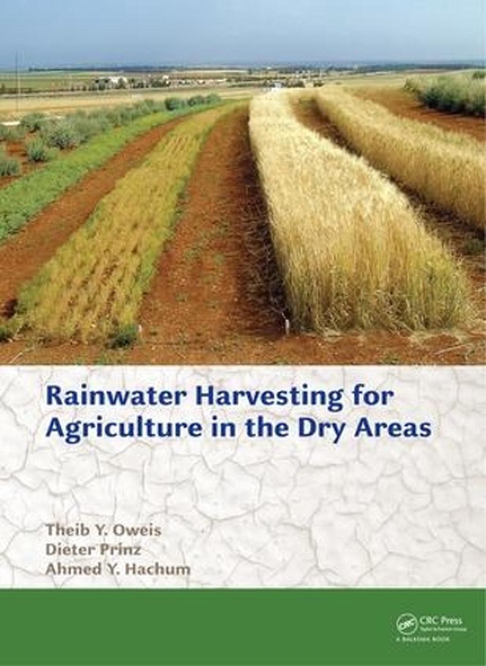 Rainwater Harvesting for Agriculture in the Dry Areas by Theib Y. Oweis - ISBN: 9781032923703