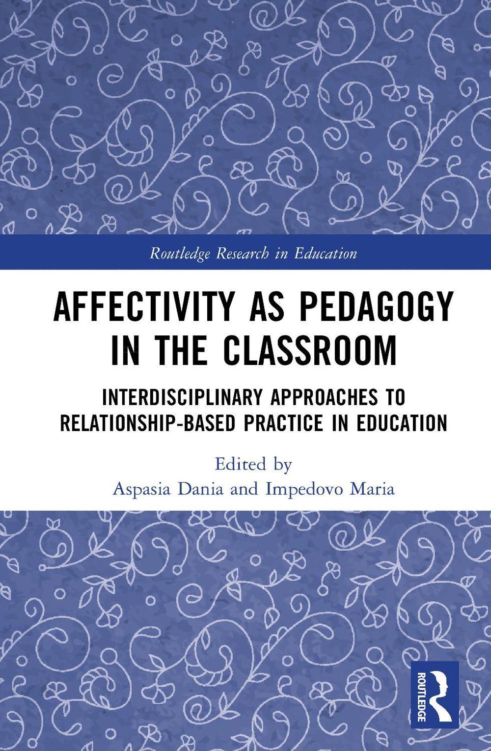 Affectivity as Pedagogy in the Classroom by Aspasia Dania, Hardcover ...