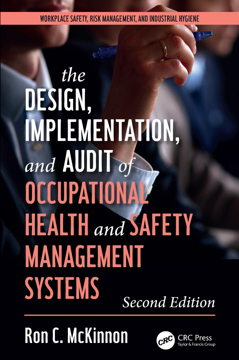 The Design, Implementation, and Audit of Health and Safety Management Systems, Second Edition, 9781032951249