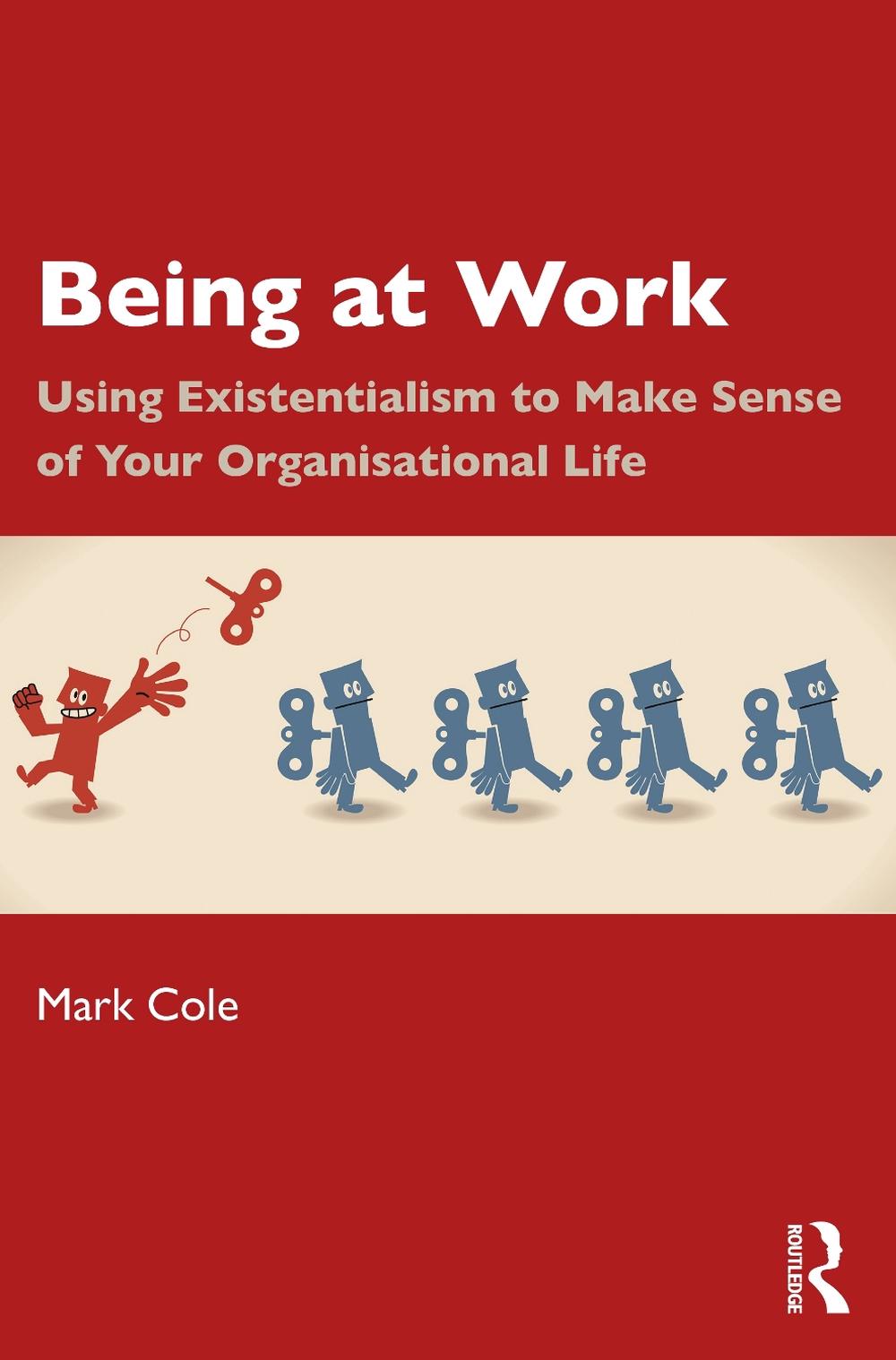 Being at Work by Mark Cole - ISBN: 9781032953892