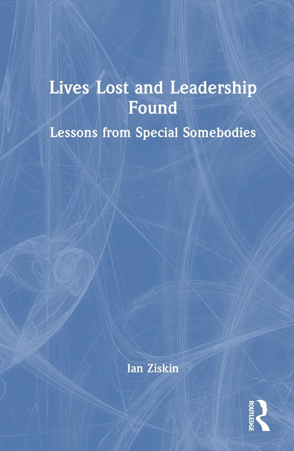 Lives Lost and Leadership Found, 9781032955933