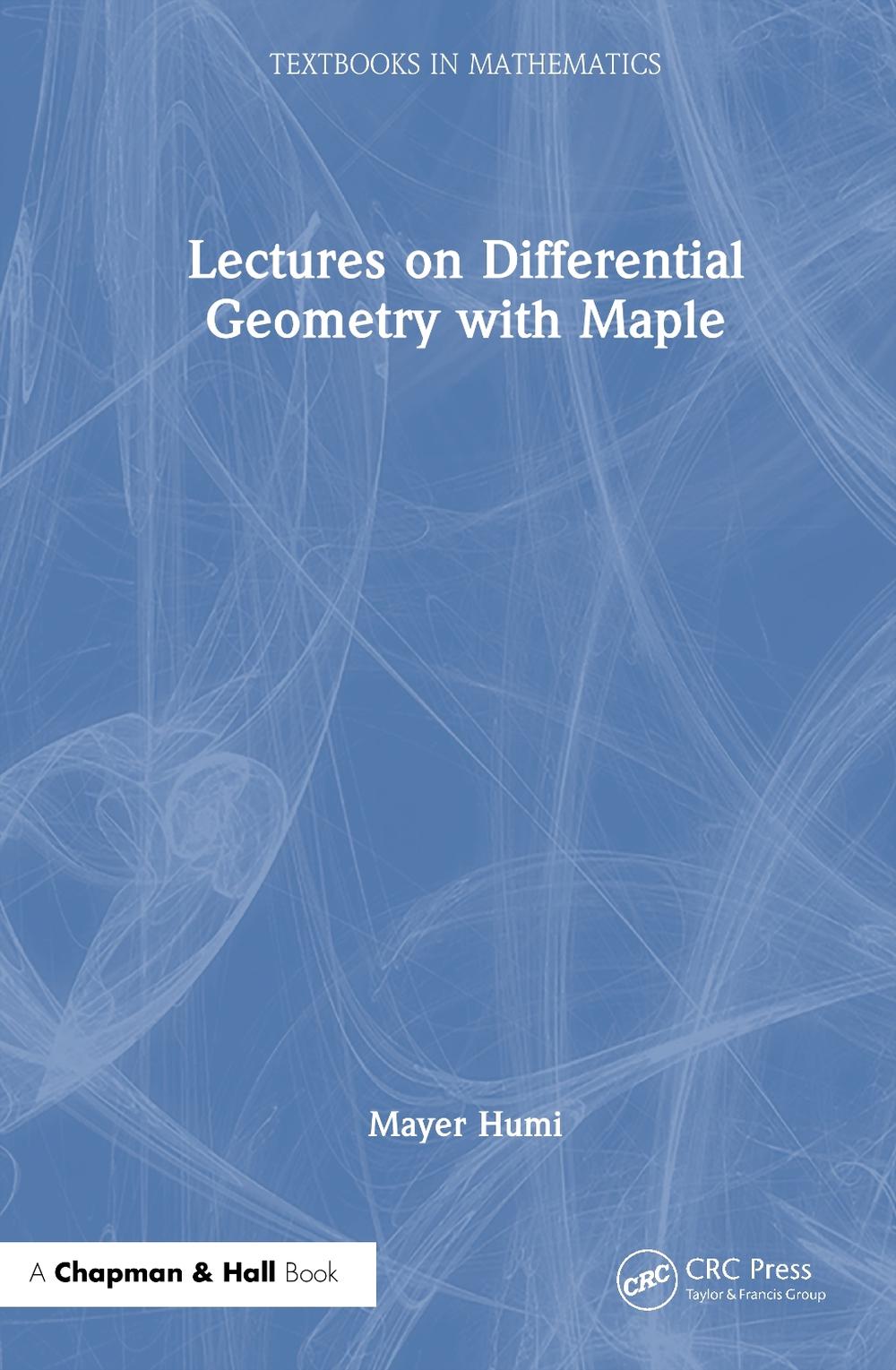 Lectures on Differential Geometry with Maple, 9781032959788