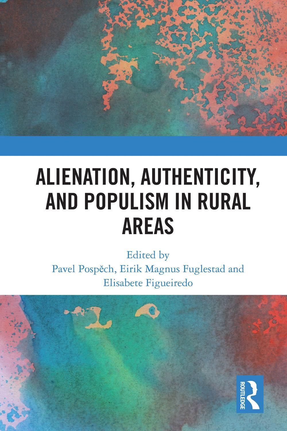 Alienation, Authenticity, and Populism in Rural Areas, 9781032963310