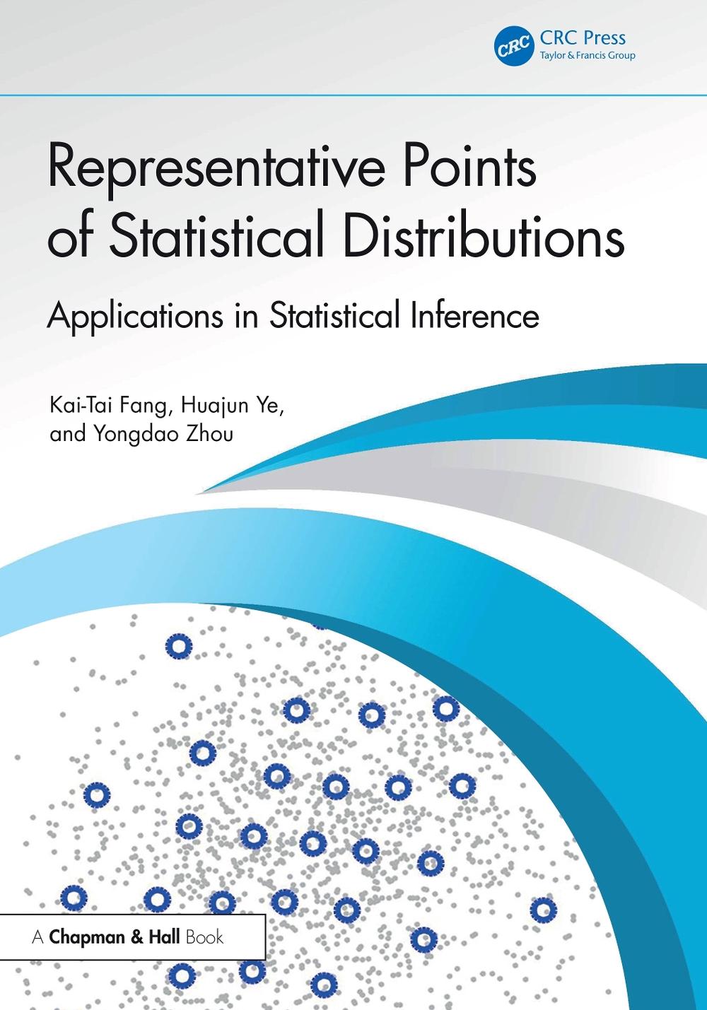 Representative Points of Statistical Distributions by Kai-Tai Fang ...