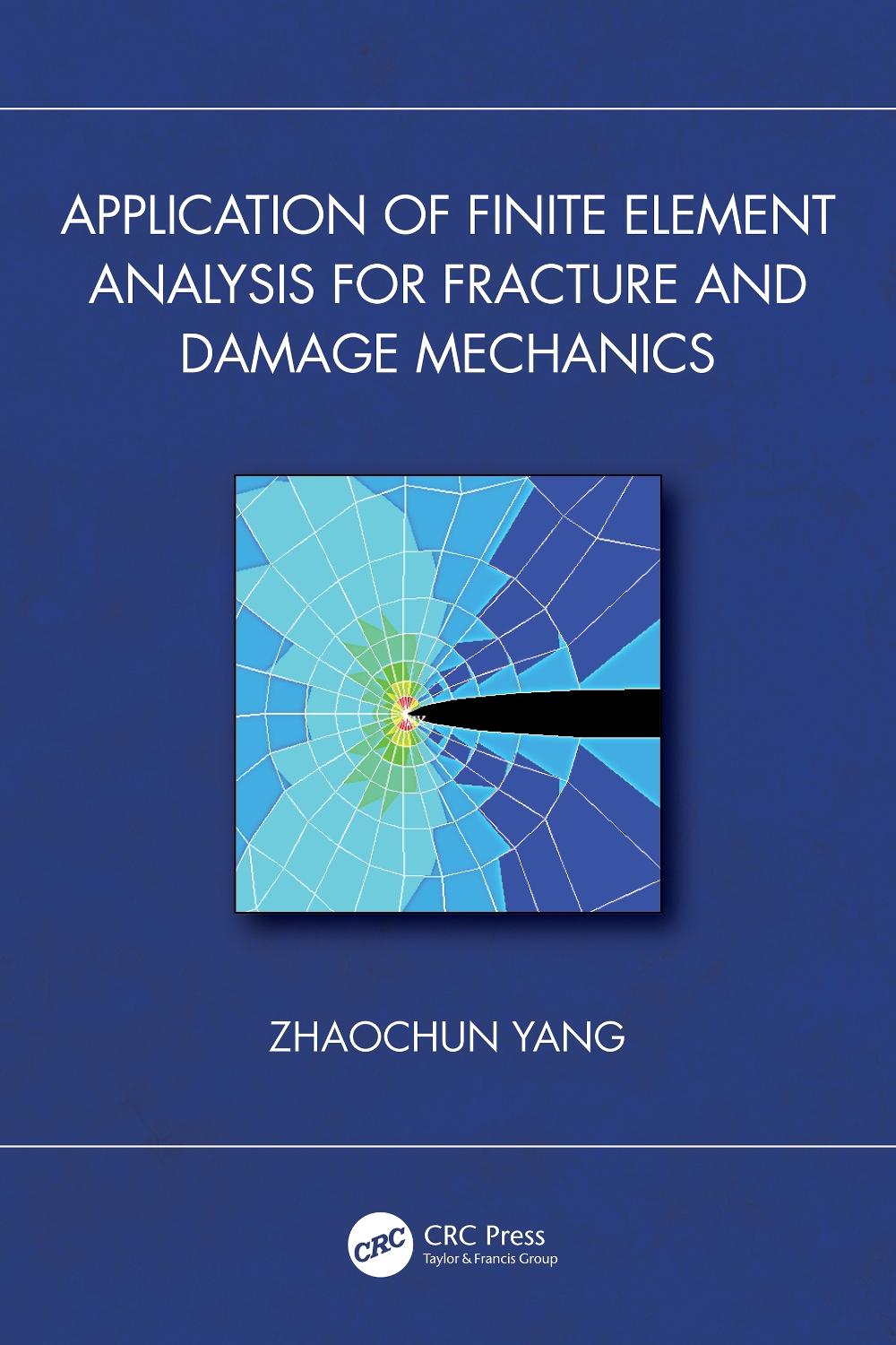 Application of Finite Element Analysis for Fracture and Damage Mechanics, 9781032967974