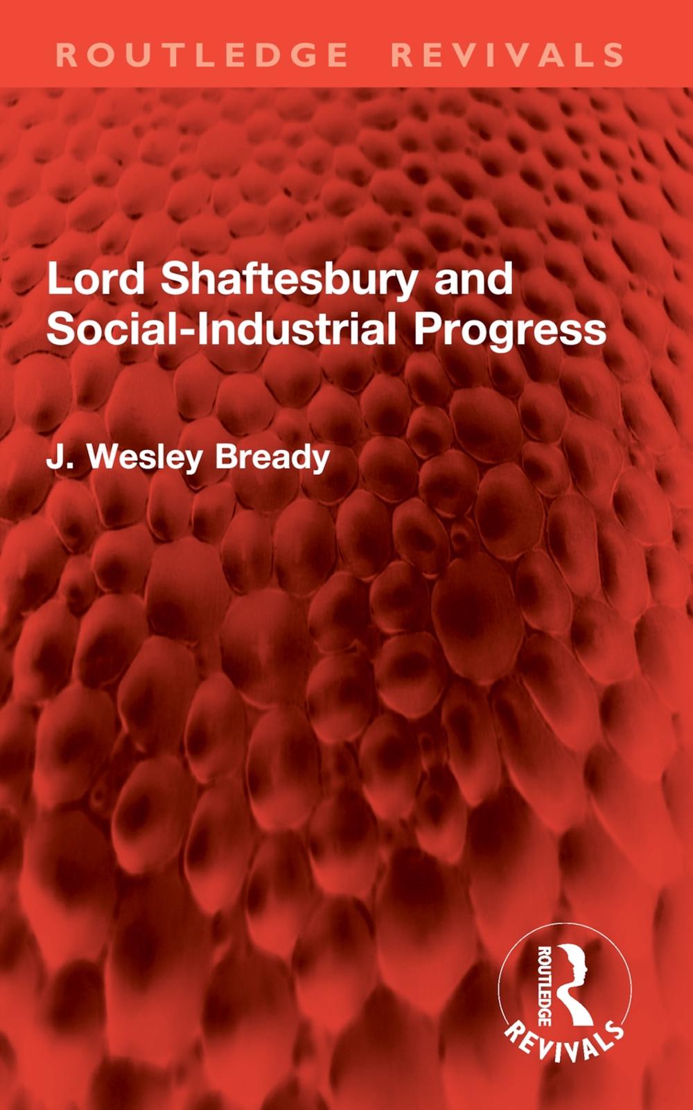 Lord Shaftesbury and Social-Industrial Progress, 9781032969572
