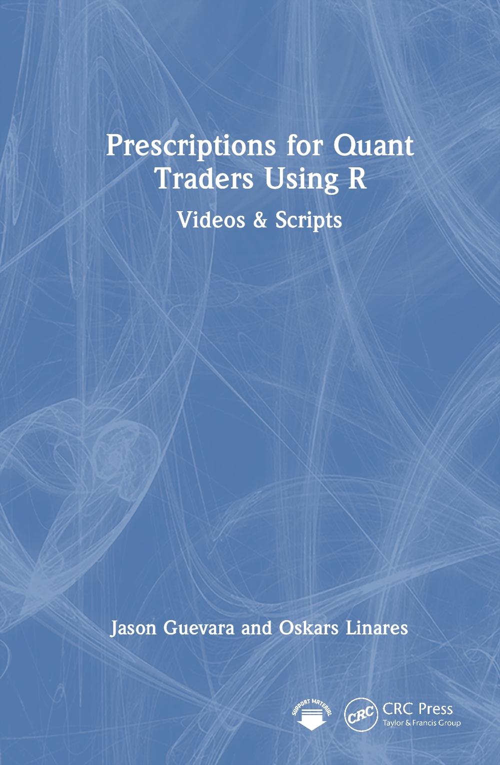 Prescriptions for Quant Traders Using R, 9781032972268