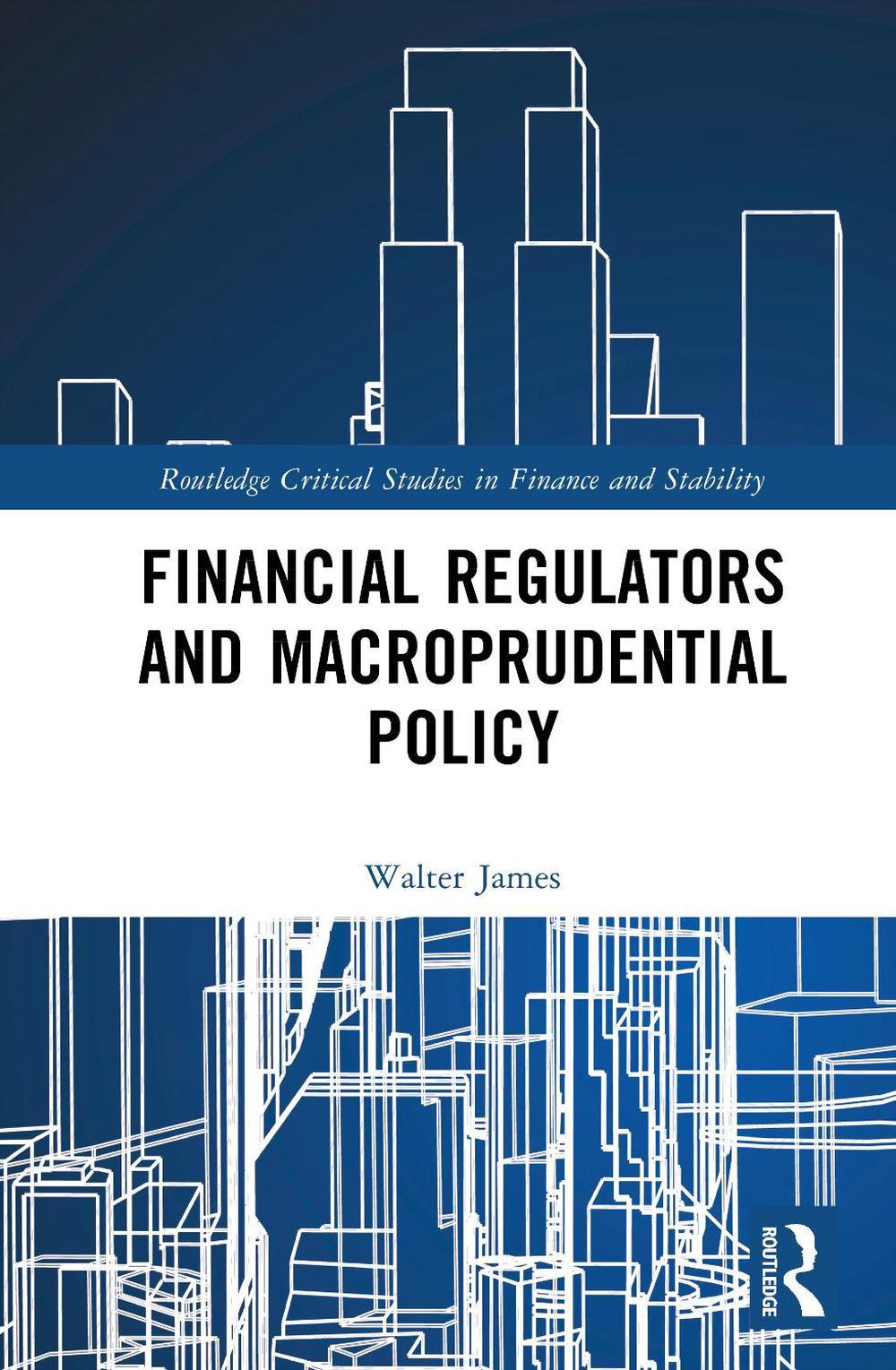 Financial Regulators and Macroprudential Policy, 9781032972503