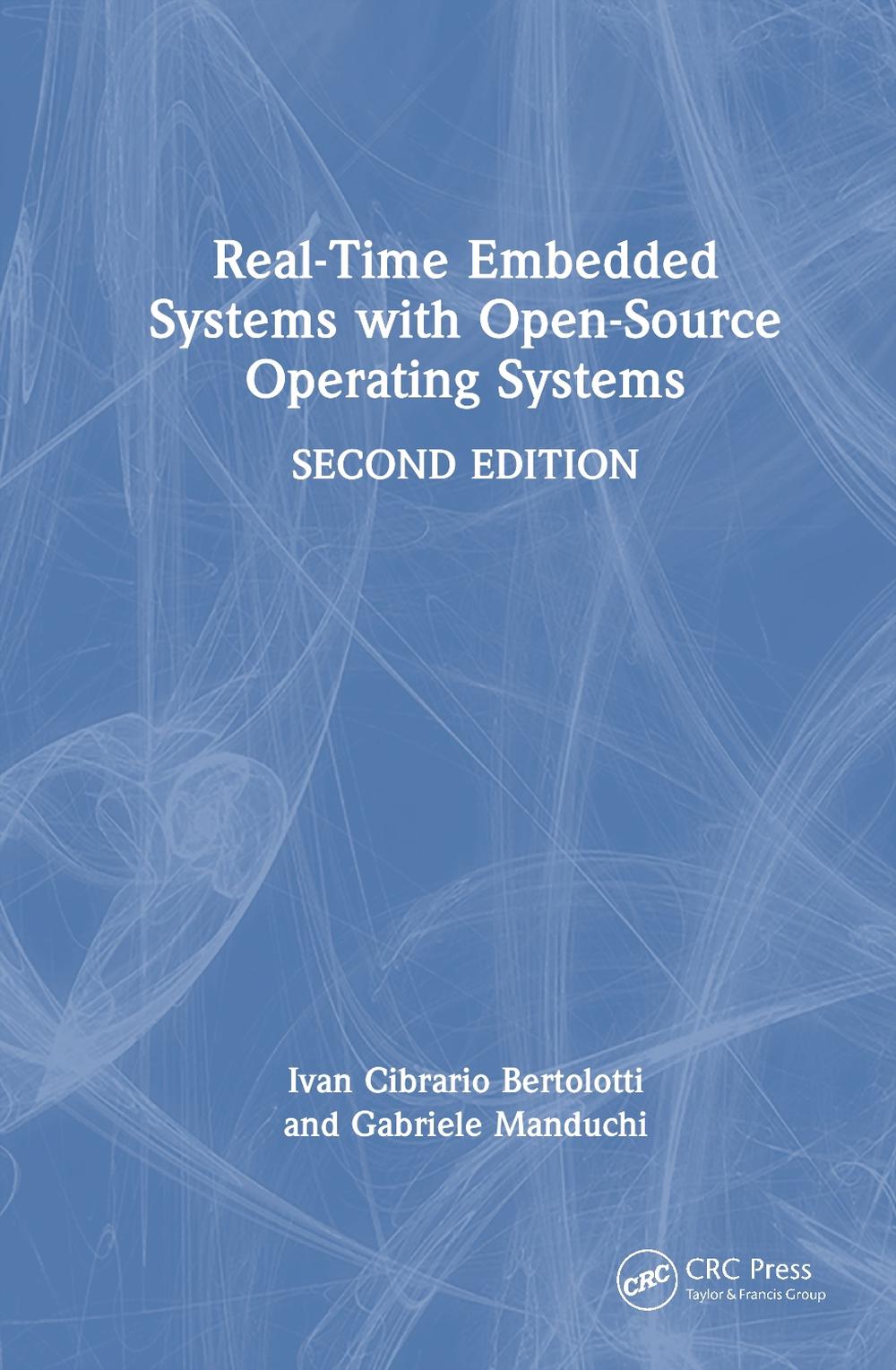 Embeded Real Time Operating System Real-Time Embedded Systems with Open-Source Operating Systems, 2nd ...