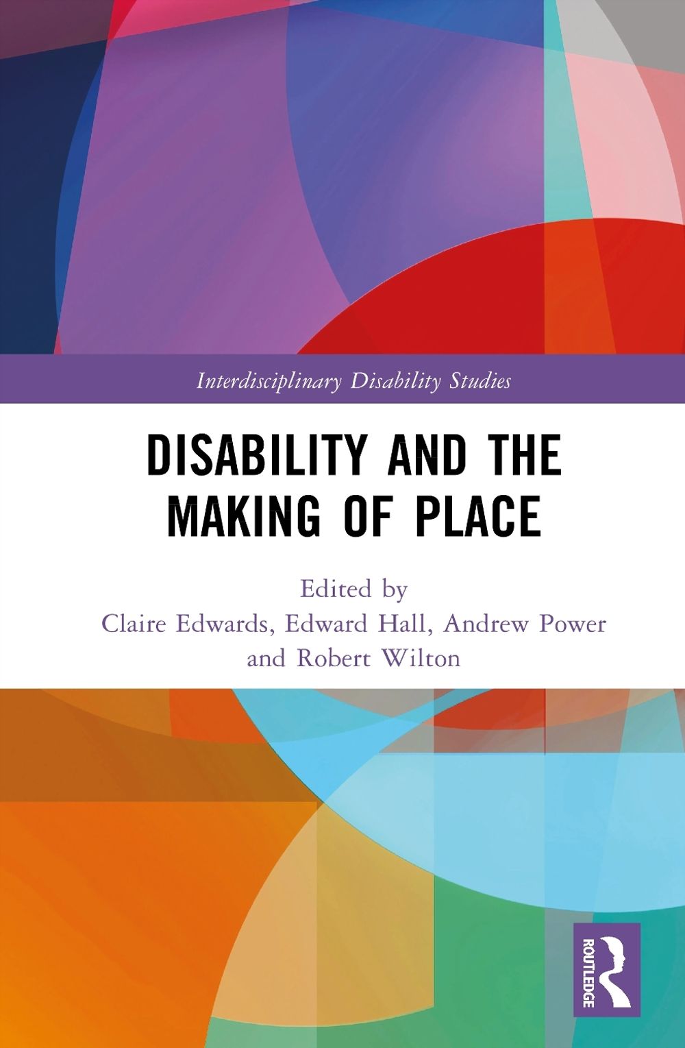 Disability and the Making of Place by Claire Edwards - ISBN: 9781032983783
