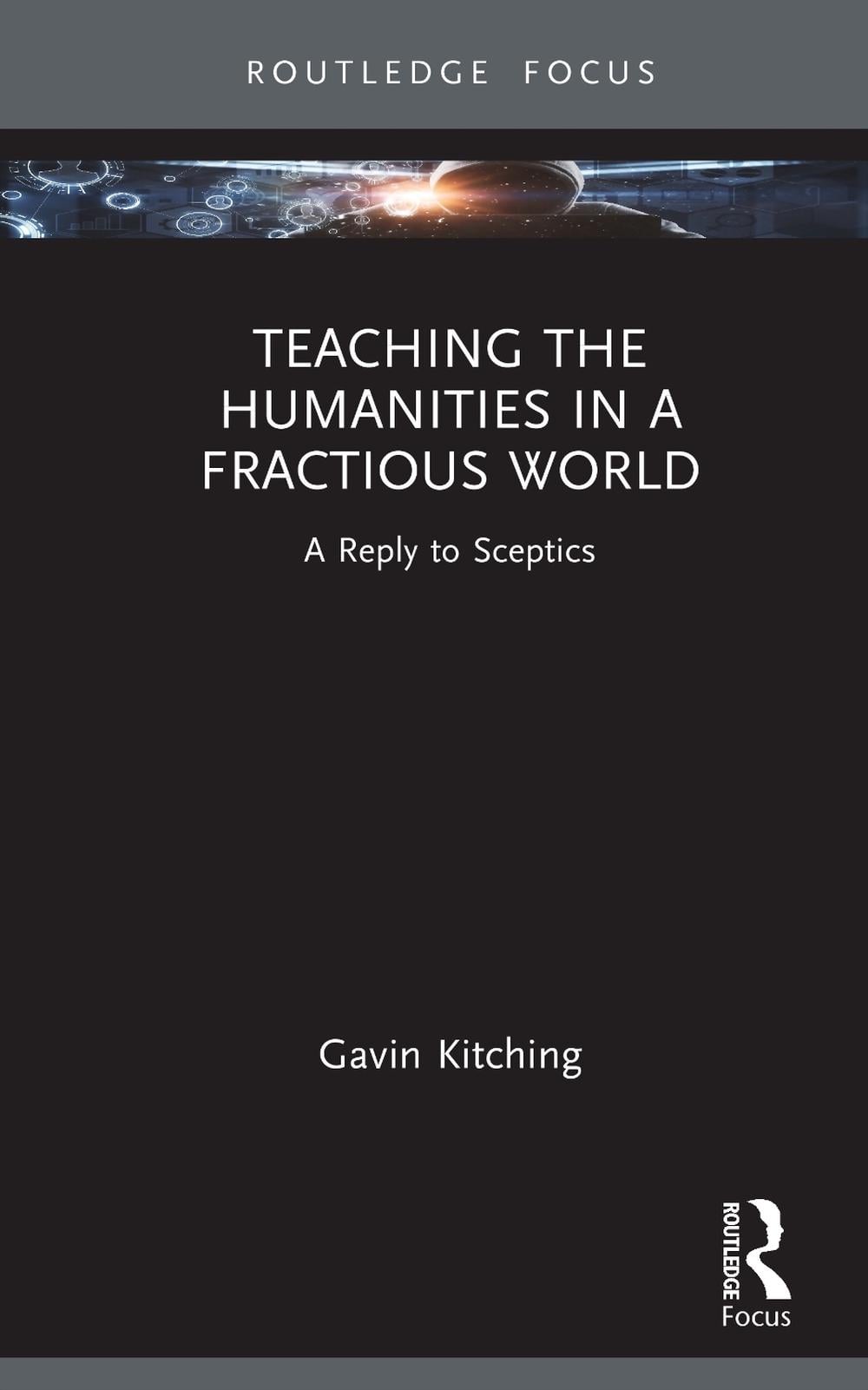 Teaching the Humanities in a Fractious World by Gavin Kitching - ISBN: 9781032984018