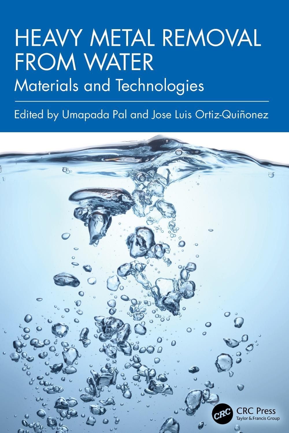 Heavy Metal Removal from Water by Umapada Pal - ISBN: 9781032985190