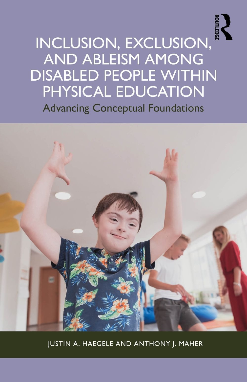 Inclusion, Exclusion, and Ableism among Disabled People within Physical Education by Justin A. Haegele - ISBN: 9781032988191