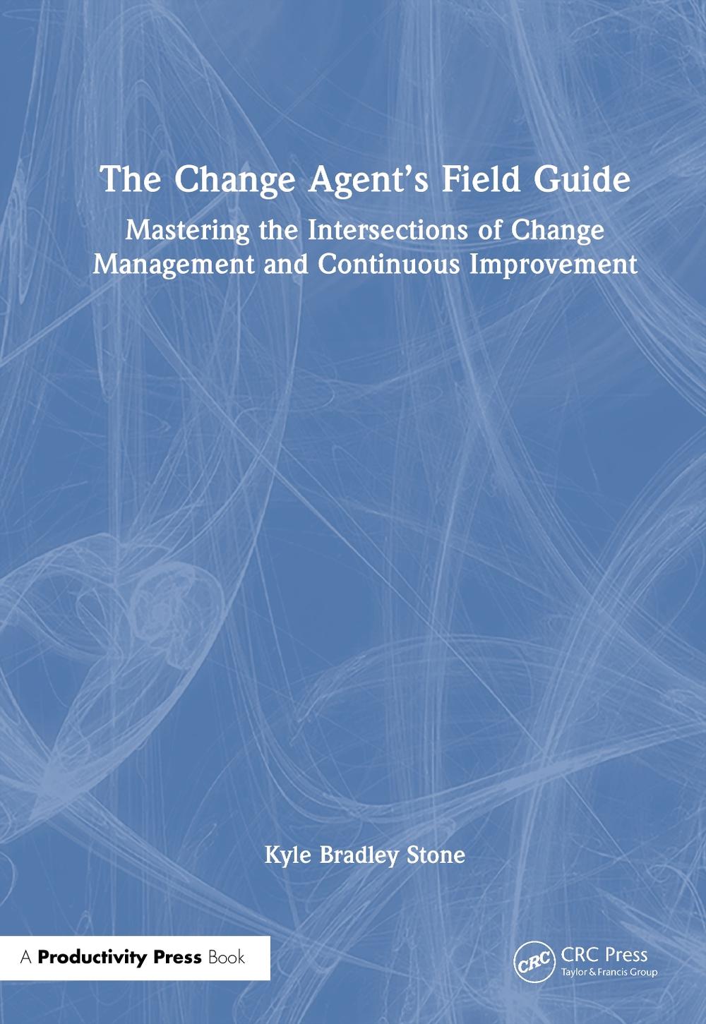 The Change Agent’s Field Guide, 9781032992105