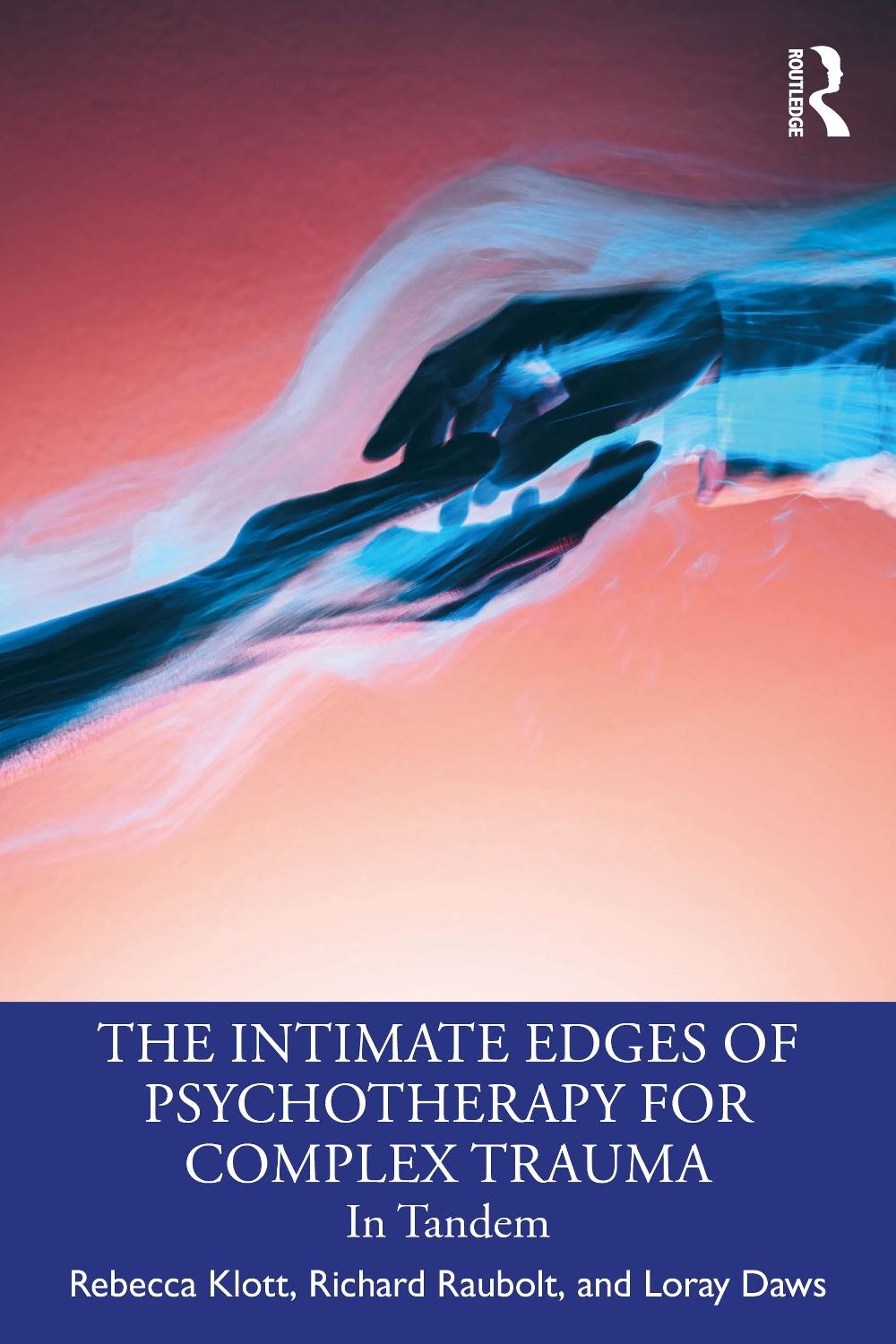 The Intimate Edges of Psychotherapy for Complex Trauma, 9781032995380