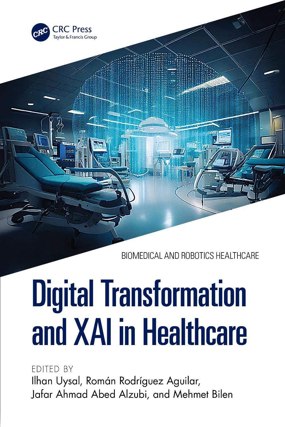 Digital Transformation and XAI in Healthcare, 9781032996745