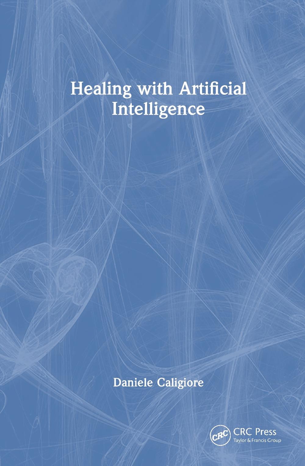 Healing with Artificial Intelligence, 9781032998169