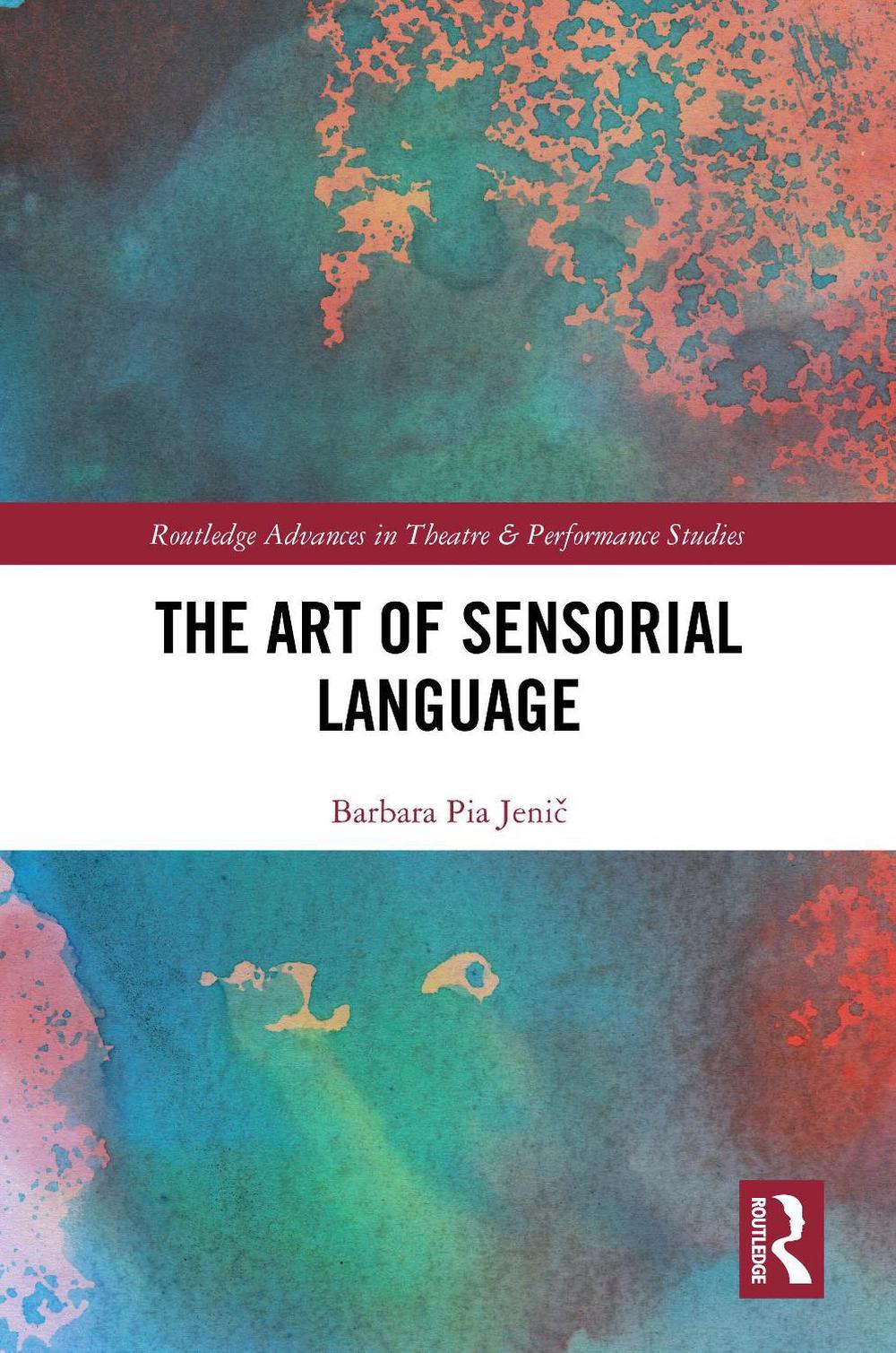 The Art of Sensorial Language by Barbara Pia Jenič - ISBN: 9781032999159