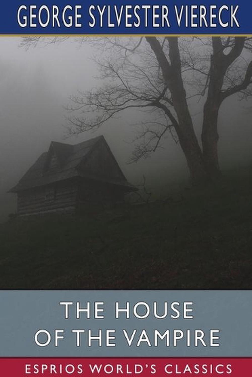 The House of the Vampire (Esprios Classics), 9781034768319