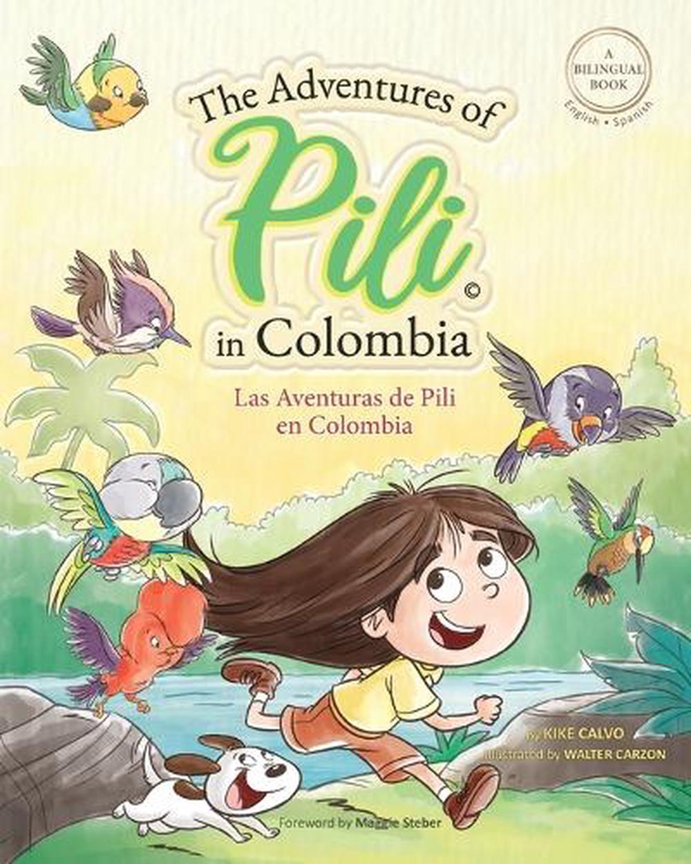 The Adventures of Pili in Colombia. Dual Language Books for Children ( Bilingual English - Spanish ) Cuento en español, 9781034903710