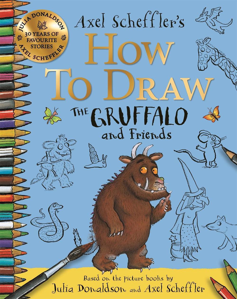 How to Draw The Gruffalo and Friends by Axel Scheffler - ISBN: 9781035001491
