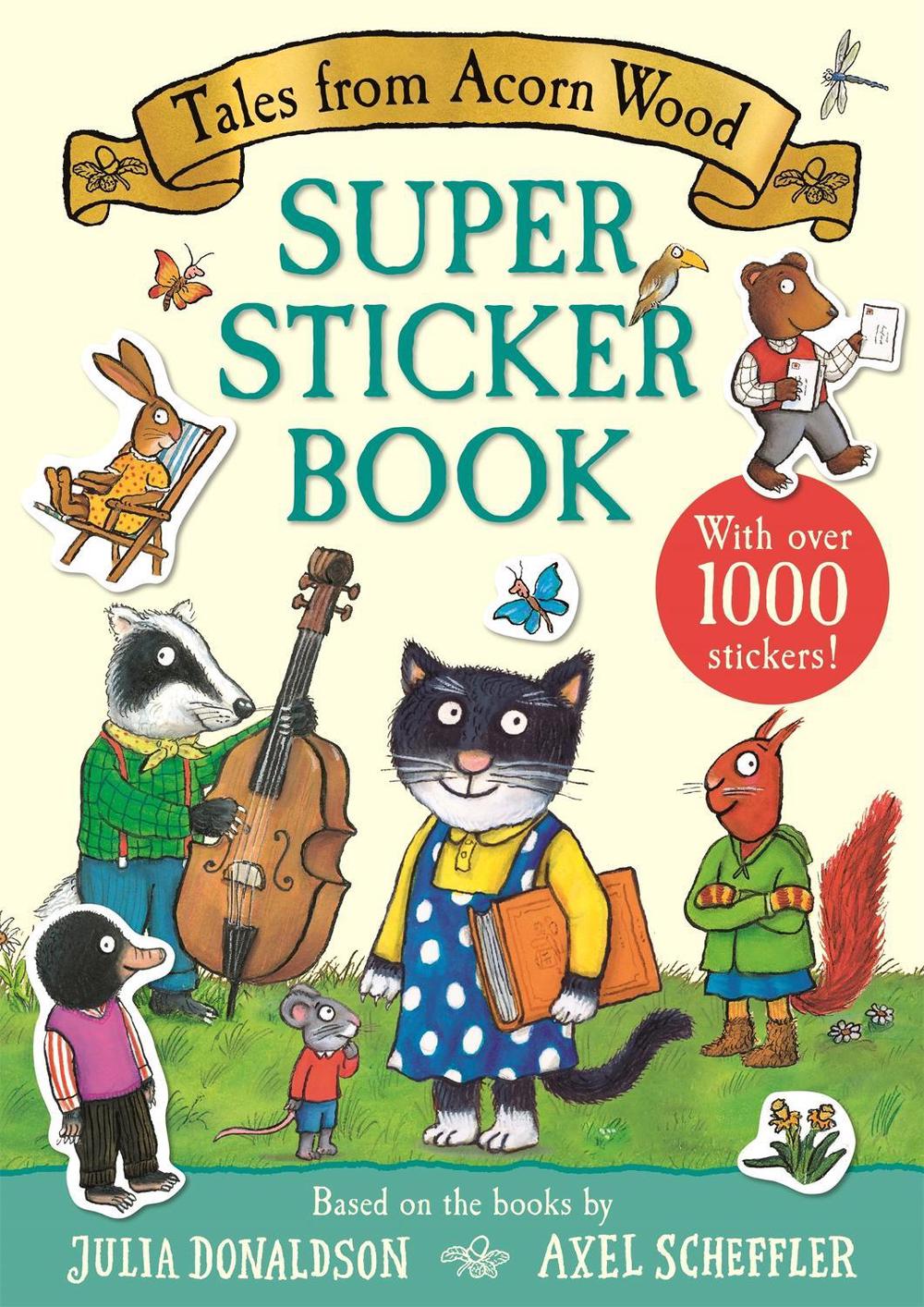 Tales from Acorn Wood Super Sticker Book by Julia Donaldson - ISBN: 9781035001521