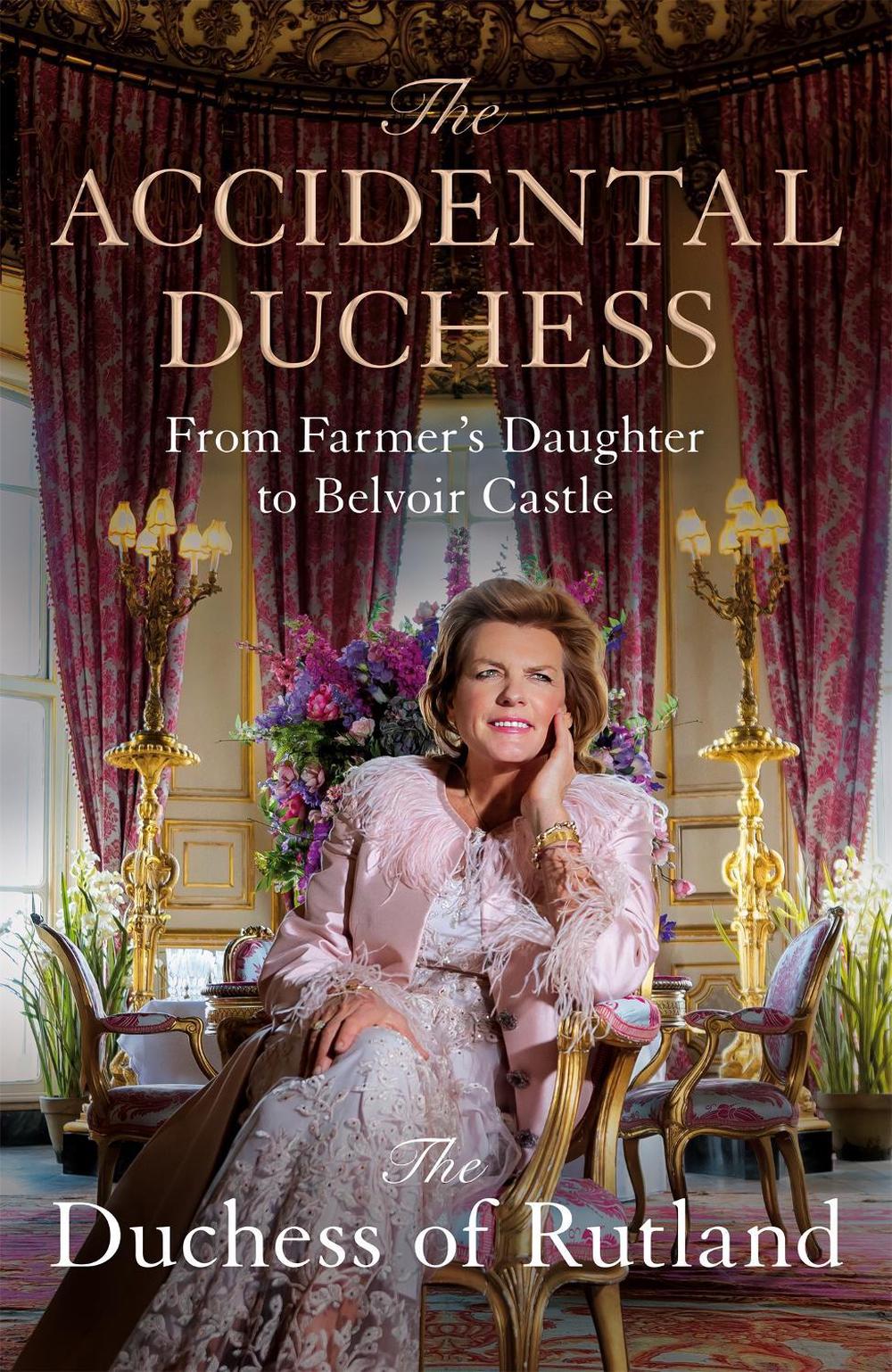 Accidental Duchess by Duchess Of Rutland Emma Manners, Paperback