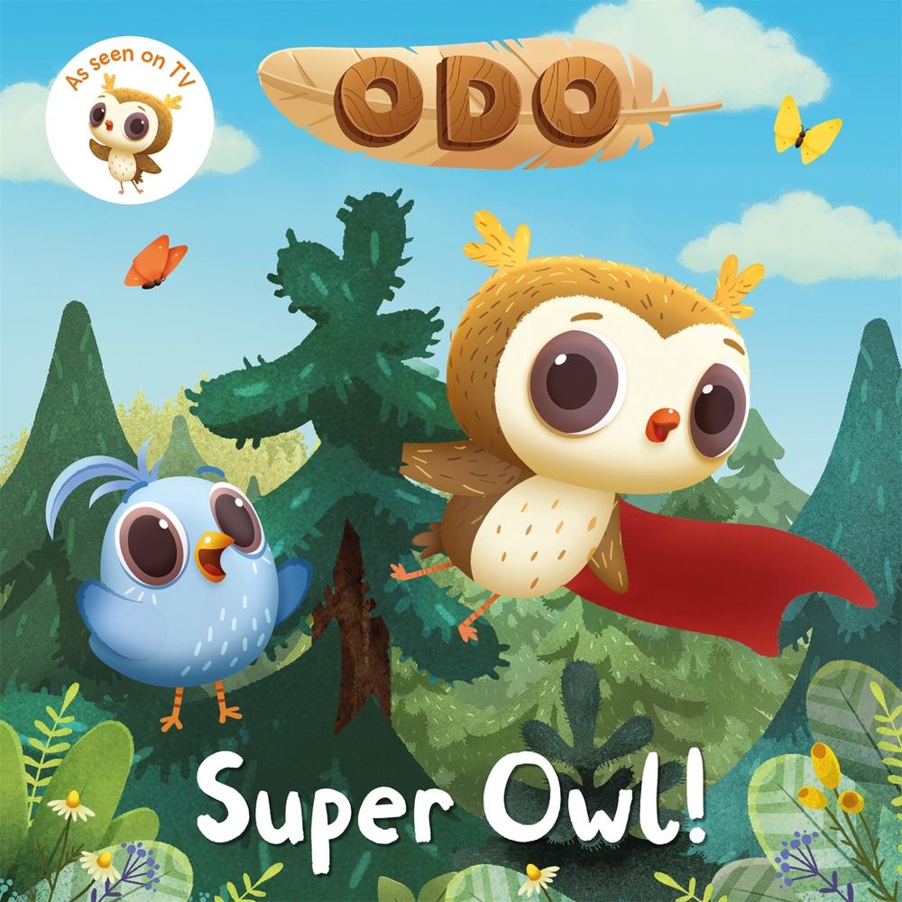 Odo: Super Owl! by Odo - ISBN: 9781035005284