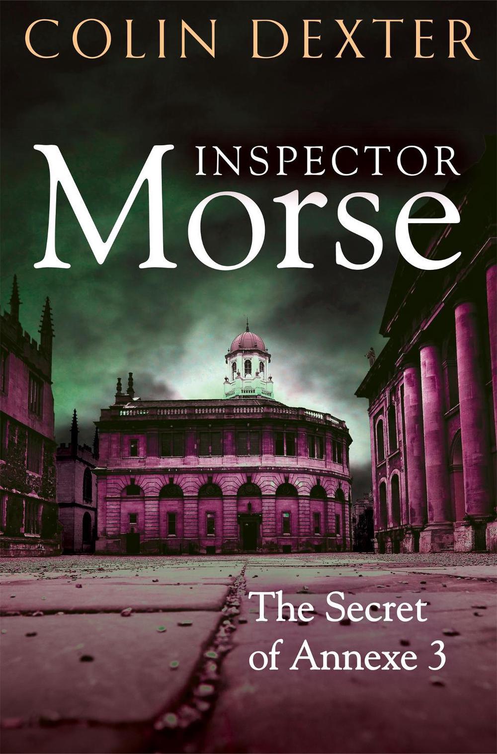 The Secret of Annexe 3 by Colin Dexter - ISBN: 9781035005420