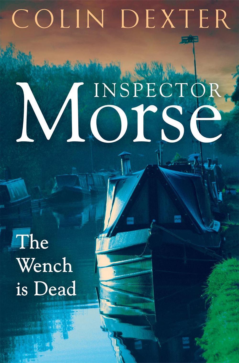 The Wench is Dead by Colin Dexter - ISBN: 9781035005468