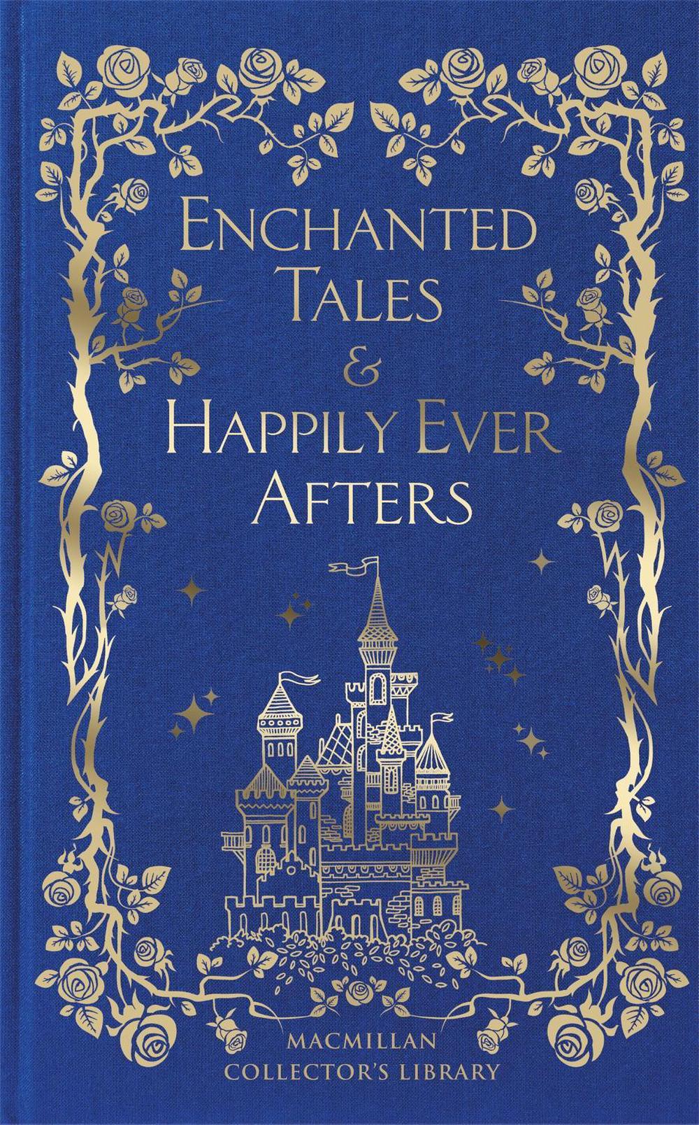Enchanted Tales & Happily Ever Afters by Macmillan Collector's Library - ISBN: 9781035010301