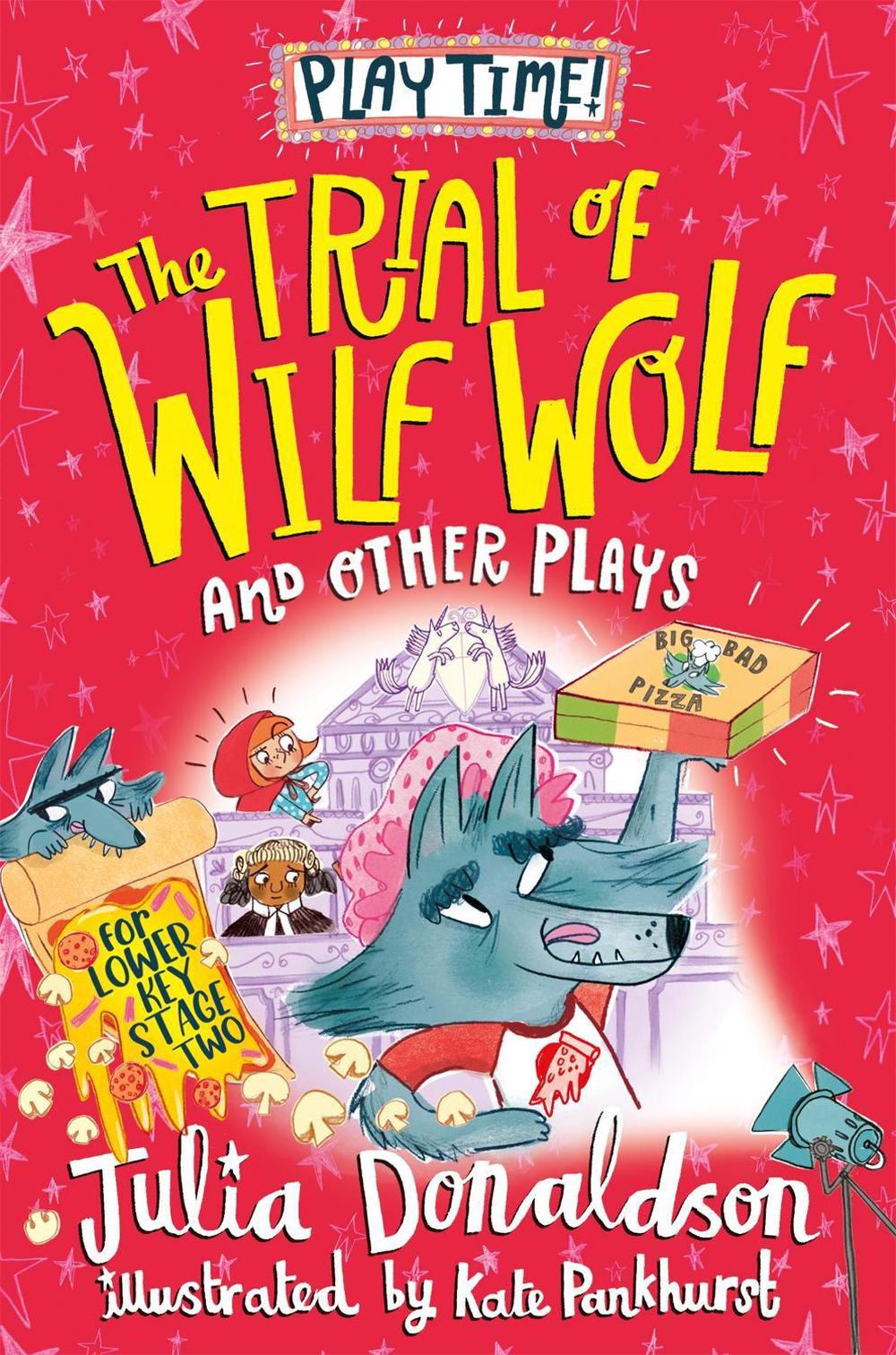 The Trial of Wilf Wolf and other plays by Julia Donaldson - ISBN: 9781035011759
