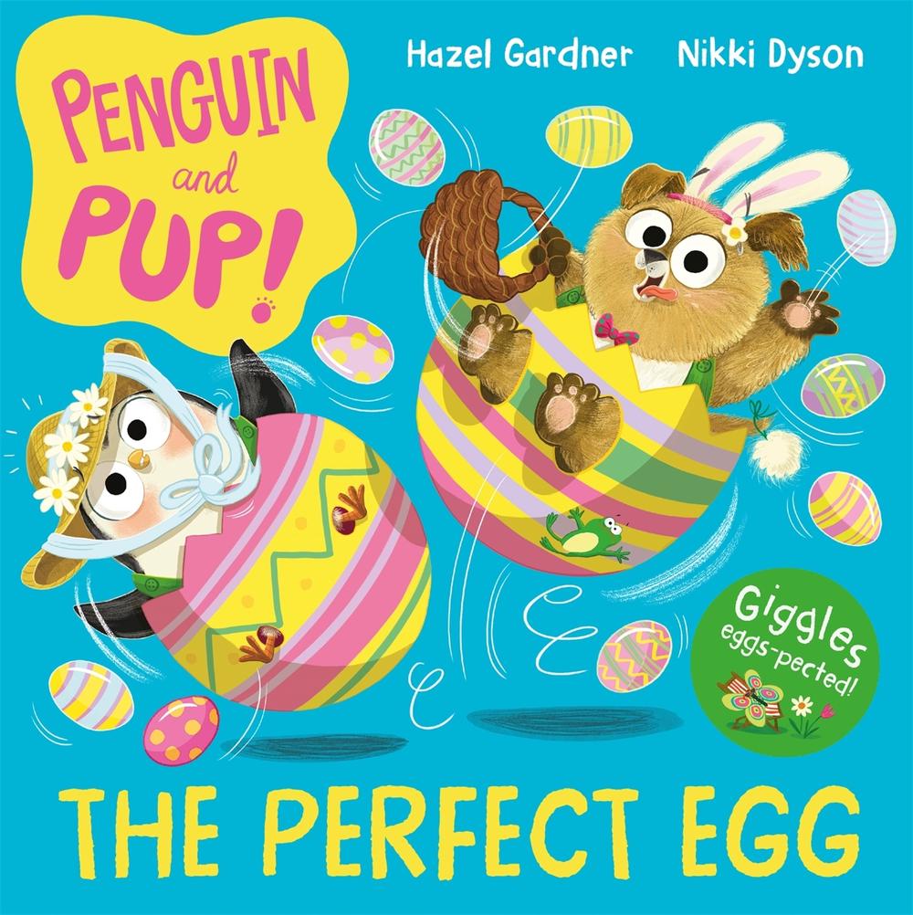 Penguin and Pup: The Perfect Egg by Hazel Gardner - ISBN: 9781035014798