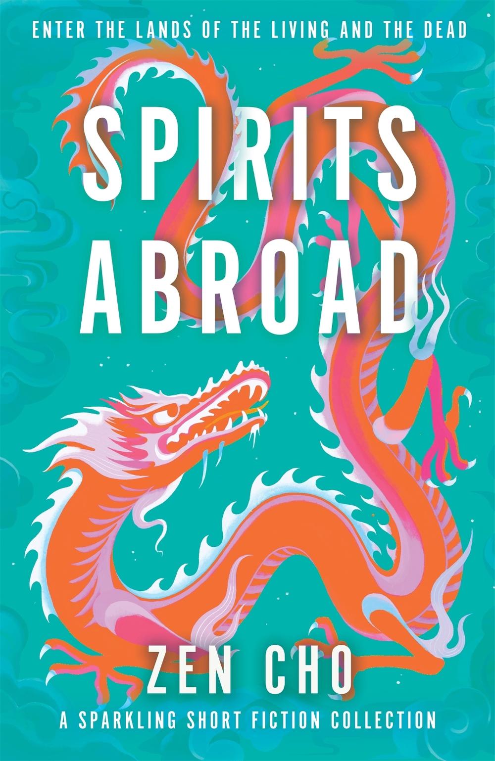 Spirits Abroad by Zen Cho - ISBN: 9781035015641