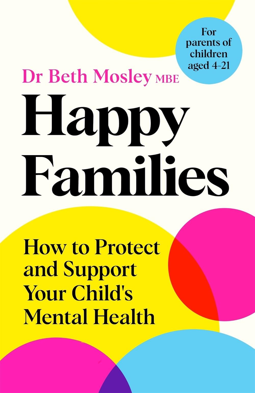 Happy Families by Dr Beth Mosley MBE - ISBN: 9781035017478