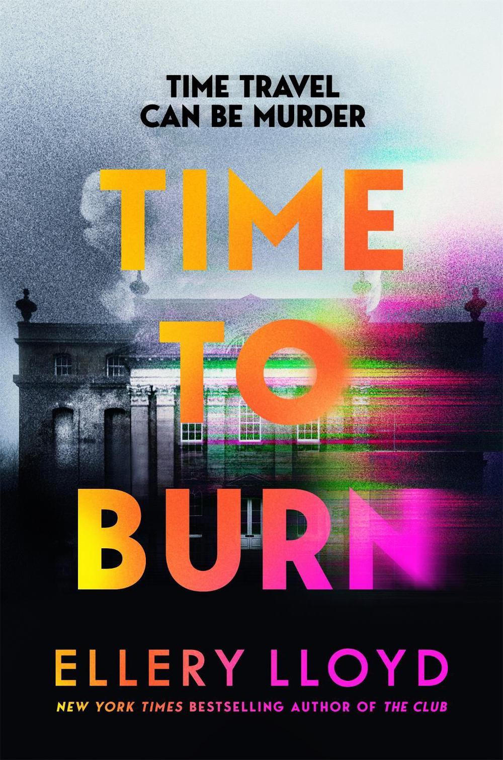 Time to Burn by Ellery Lloyd - ISBN: 9781035020997