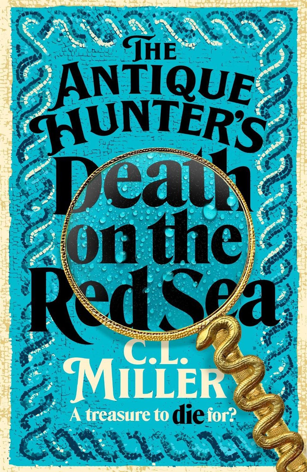 The Antique Hunter's: Death on the Red Sea by C.L. Miller - ISBN: 9781035021772