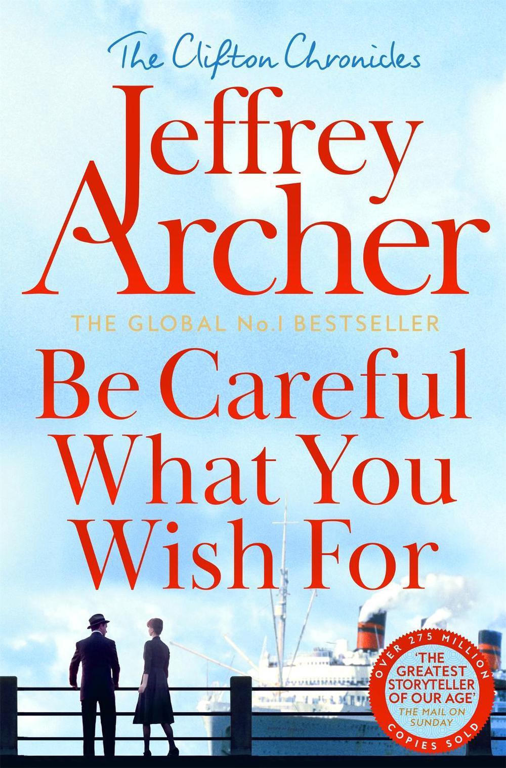 Be Careful What You Wish For by Jeffrey Archer - ISBN: 9781035022786