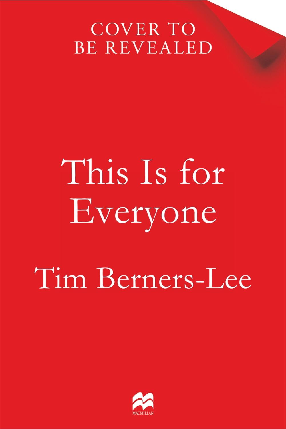 This Is for Everyone by Tim Berners-Lee - ISBN: 9781035023691