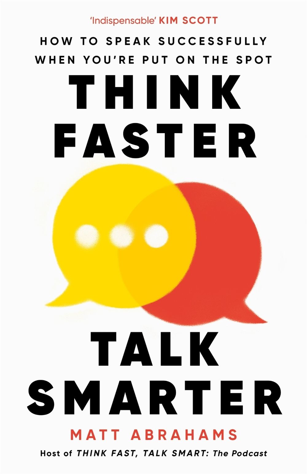 Think Faster, Talk Smarter by Matt Abrahams - ISBN: 9781035024957