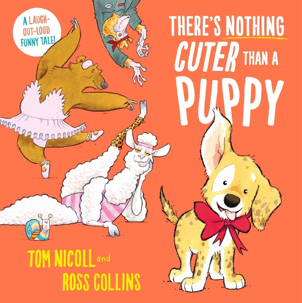 There's Nothing Cuter Than a Puppy by Tom Nicoll - ISBN: 9781035029327